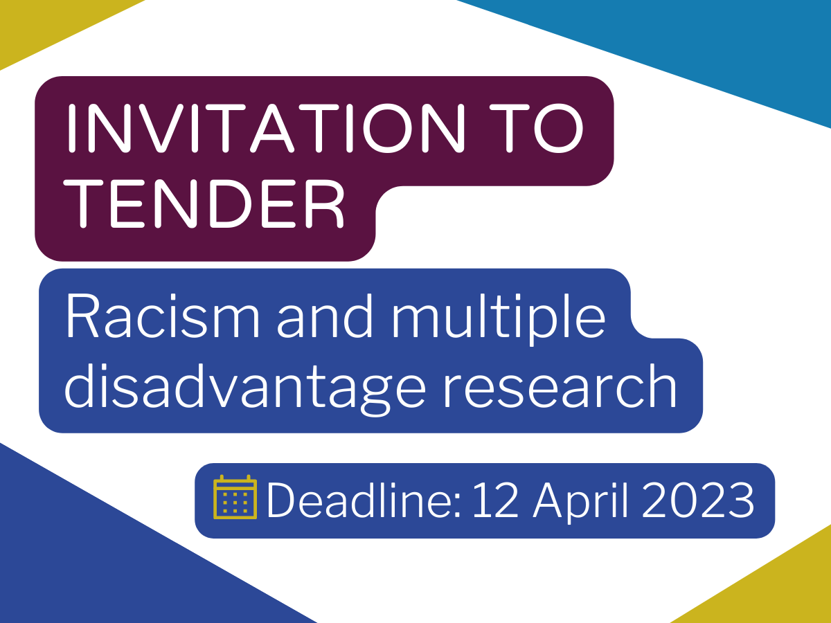 Invitation to tender: Racism and multiple disadvantage research. Deadline: 12 April 2023.